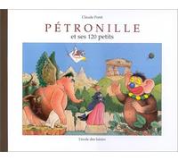 Pétronille et ses 120 petits de Ponti. Claude (1990) Relié