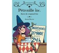 Petronille inc. v 01 bave de crapaud bio Annie Bacon (Auteur)