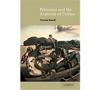 Petronius and the Anatomy of Fiction Victoria Rimell (Auteur)