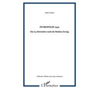 Petropolis 1942 Ou La Dernière nuit de Stefan Zweig - Alain Pastor - L'harmattan - broché - Théâtre