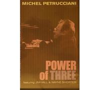Petrucciani, Michel - Power Of Three