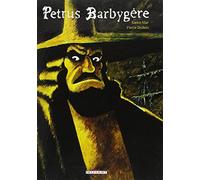 Petrus Barbygère, l'intégrale : L'Elficologue - Le Croquemitaine d'écume