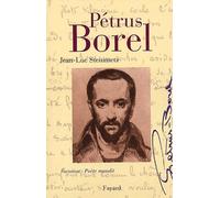 Pétrus Borel: Vocation : Poète maudit