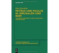 Petrus Und Paulus In Jerusalem Und Rom