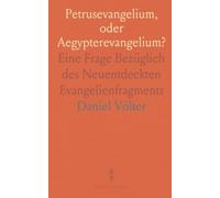 Petrusevangelium, oder Aegypterevangelium?: Eine Frage Bezüglich des Neuentdeckten Evangelienfragments