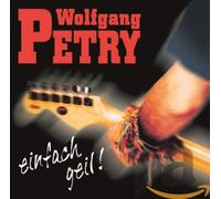 Petry, Wolfgang - Einfach Geil