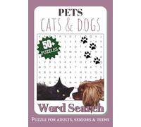 Pets: Cats n' Dogs Word Search Puzzle Book: Word Searches with Easy to Read Print about Pets, Cats, Dogs and More | 6x9 inches, 110 pages | 50+ Puzzles ... Gift for Vacations, Holidays and Free Times