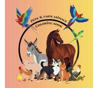 Pets & farm animals coloring book: coloring book