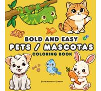 PETS / MASCOTAS: BOLD AND EASY COLORING BOOK