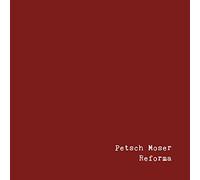 Petsch Moser - Reforma
