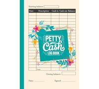 Petty Cash Log Book: Track Daily Business Expenses, Payments & Reimbursements | Simple Cash Ledger for Office and Small Business Accounting | Record Book for Finance Management