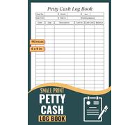 petty cash log book: Track Daily Expenses, Reimbursements, and Cash Flow for Small Business or Office Use