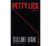 Petty Lies A Novel - Sulmi Bak - Mulholland Books - ebook (ePub) - Livre
