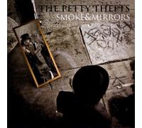Petty Thefts - Smoke & Mirrors [Import]