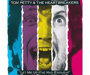 Petty, Tom - "Let Me Up (I've had enough)"
