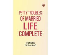 Petty Troubles of Married Life, Complete