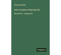 Petty Troubles of Married Life: Second Part - in large print