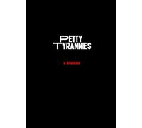 PETTY TYRANNIES: a 240-page 5x7 blank notebook