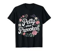 Petty When Provoked Mood Attitude Personality - T-Shirt Graphique avec Valeur, Homme, Noir, M