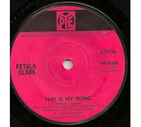 PETULA CLARK 7"Single - This is My Song/The Show Is Over,1967,Pye