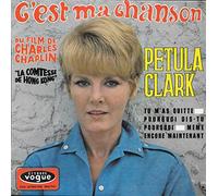Pétula Clark - C'est ma chanson (La Comtesse de Hong Kong) / Tu m'as quitté / Pourquoi dis-tu pourquoi / Même encore maintenant (1966)
