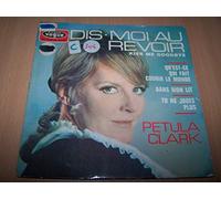 Petula Clark - Dis-moi Au Revoir (Kiss Me Goodbye) / Qu'est-ce Qui Fait Courir Le Monde / Dans Mon Lit / Tu Ne Joues Plus - 45 tours 7"