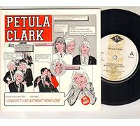 PETULA CLARK - I COULDN'T LIVE WITHOUT YOUR LOVE - 89 MIX - 7 inch vinyl / 45