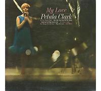 PETULA CLARK - MY LOVE 7 INCH (7" VINYL 45) UK PYE 1966