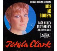 Petula Clark - PETULA CLARK: Kiss Me Goodbye (Deutsche Originalaufnahme) / Lass Keinen Tag Vergeh'n, 7", Vogue Schallplatten DV 14719 (Germany 1968) (The Show Is Over)