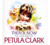 Petula Clark Then and Now - The Very Best Of (CD) Album