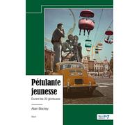 Pétulante jeunesse Durant les 30 glorieuses - Alain Bisotey - Nombre 7 - relié - Récit