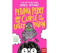 Pamela Butchart – Petunia Perry and the Curse of the Ugly Pigeon – Nosy Crow