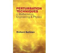 Peturbation Techniques In Mathematics, Engineering & Physics