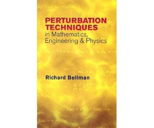 Peturbation Techniques In Mathematics, Engineering & Physics