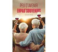 Peu d’avenir - Ehpad’souvenirs