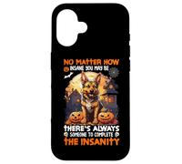 Peu Importe à Quel Point Vous êtes Fou, il y a Toujours Quelqu'un avec Qui Vous accompagner Coque pour iPhone 16