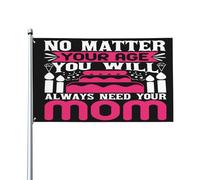 Peu importe ce dont vous aurez besoin de votre maman Drapeaux de la fête des mères 3 x 5 pieds Grande bannière de bienvenue Drapeau de jardin Drapeau de décoration extérieure pour maison Cour Cadeaux