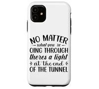 Peu Importe ce Que Vous traversez Theres A Light At The en Coque pour iPhone 11