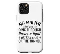 Peu Importe ce Que Vous traversez Theres A Light At The en Coque pour iPhone 11 Pro