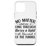 Peu Importe ce Que Vous traversez Theres A Light At The en Coque pour iPhone 12 Mini