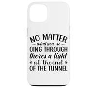 Peu Importe ce Que Vous traversez Theres A Light At The en Coque pour iPhone 13