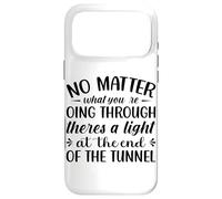 Peu Importe ce Que Vous traversez Theres A Light At The en Coque pour iPhone 17 Pro Max