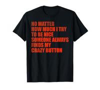 Peu Importe Combien j'essaie d'être Gentil, Quelqu'un Trouve Toujours Mon T-Shirt