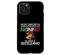 Peu importe combien tu as figo tuo Nonno, il mio e Siciliano Coque pour iPhone 11 Pro