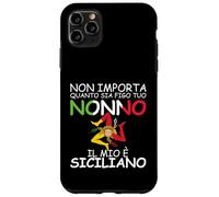 Peu importe combien tu as figo tuo Nonno, il mio e Siciliano Coque pour iPhone 11 Pro Max
