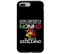 Peu importe combien tu as figo tuo Nonno, il mio e Siciliano Coque pour iPhone 7 Plus/8 Plus