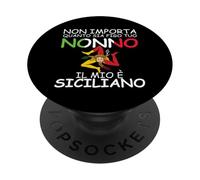 Peu importe combien tu as figo tuo Nonno, il mio e Siciliano PopSockets PopGrip Adhésif