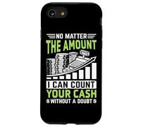 Peu Importe Le Montant, Je Peux Compter Votre Argent sans Aucun Doute Coque pour iPhone SE (2020) / 7/8