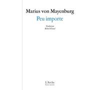 Peu importe - Marius Von Mayenburg - Arche - broché - Théâtre