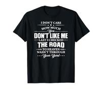 Peu m'importe à Quel Point tu ne m'aimes Pas T-Shirt